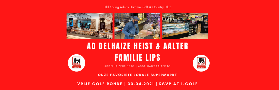 2021.04.30 Old Young Adults – Familie Lips – AD Delhaize Heist en Aalter